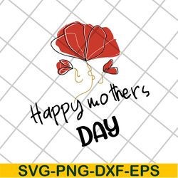 happy mother's day svg, mother's day svg, eps, png, dxf digital file mtd26042109
