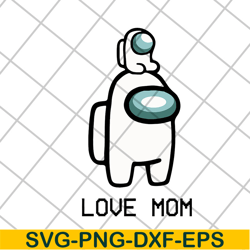love mom svg, mother's day svg, eps, png, dxf digital file mtd26042122