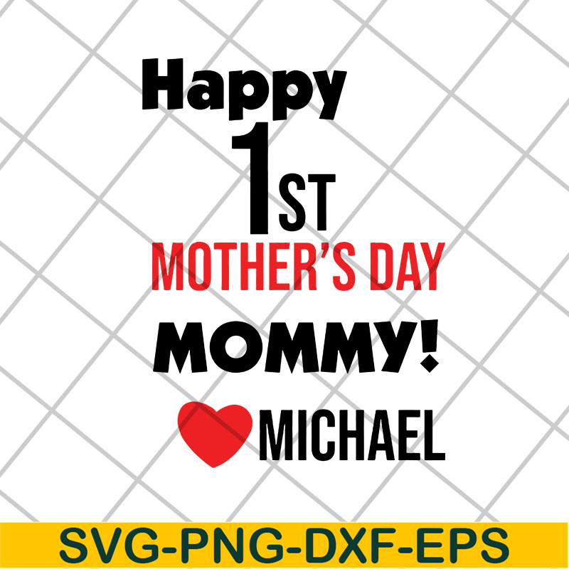 MTD27042113-Happy 1st mother's day svg, Mother's day svg, eps, png, dxf digital file MTD27042113.jpg