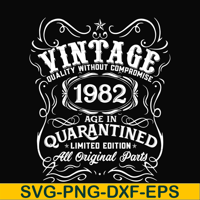 NBD0109-Vintage 1982 age in quarantined limited edition svg, limited edition svg, 1982 birthday svg, png, dxf, eps digital file NBD0109.jpg