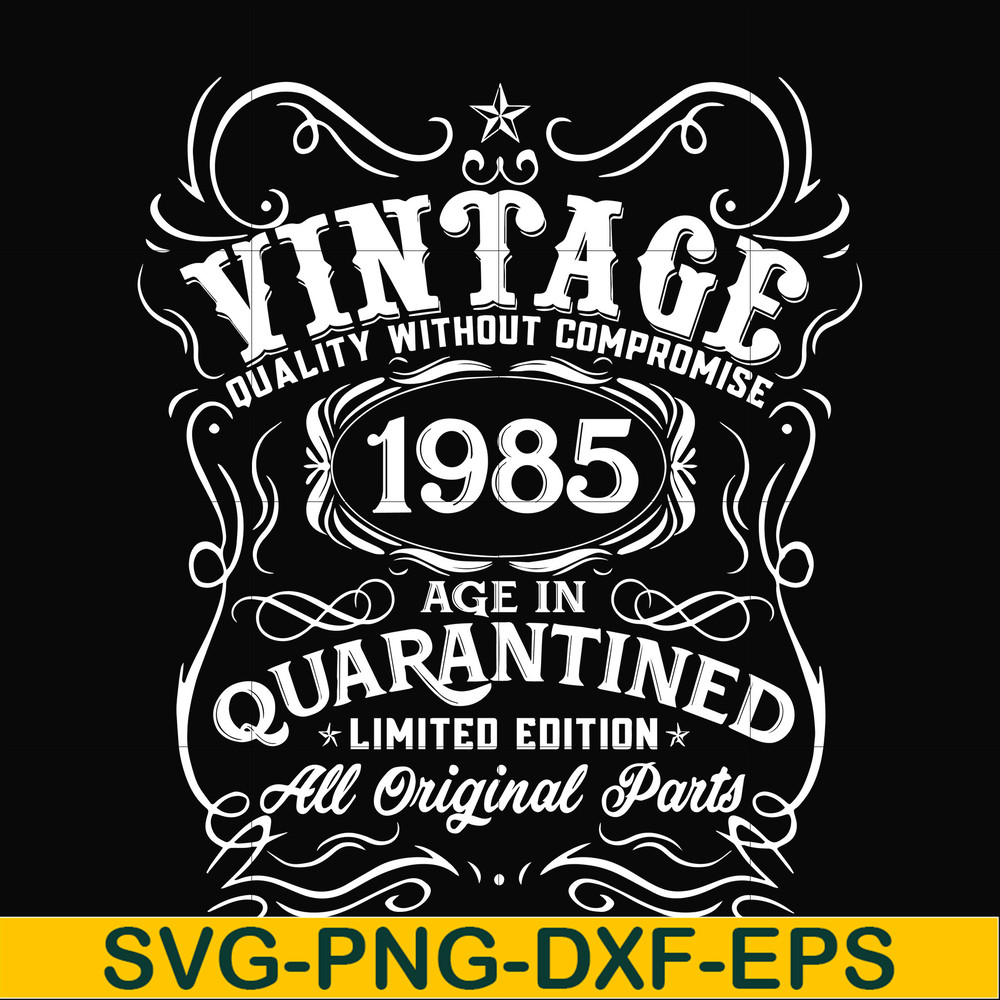 NBD0112-Vintage 1985 age in quarantined limited edition svg, limited edition svg, 1985 birthday svg, png, dxf, eps digital file NBD0112.jpg