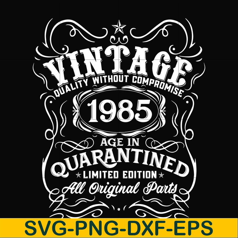 NBD0112-Vintage 1985 age in quarantined limited edition svg, limited edition svg, 1985 birthday svg, png, dxf, eps digital file NBD0112.jpg