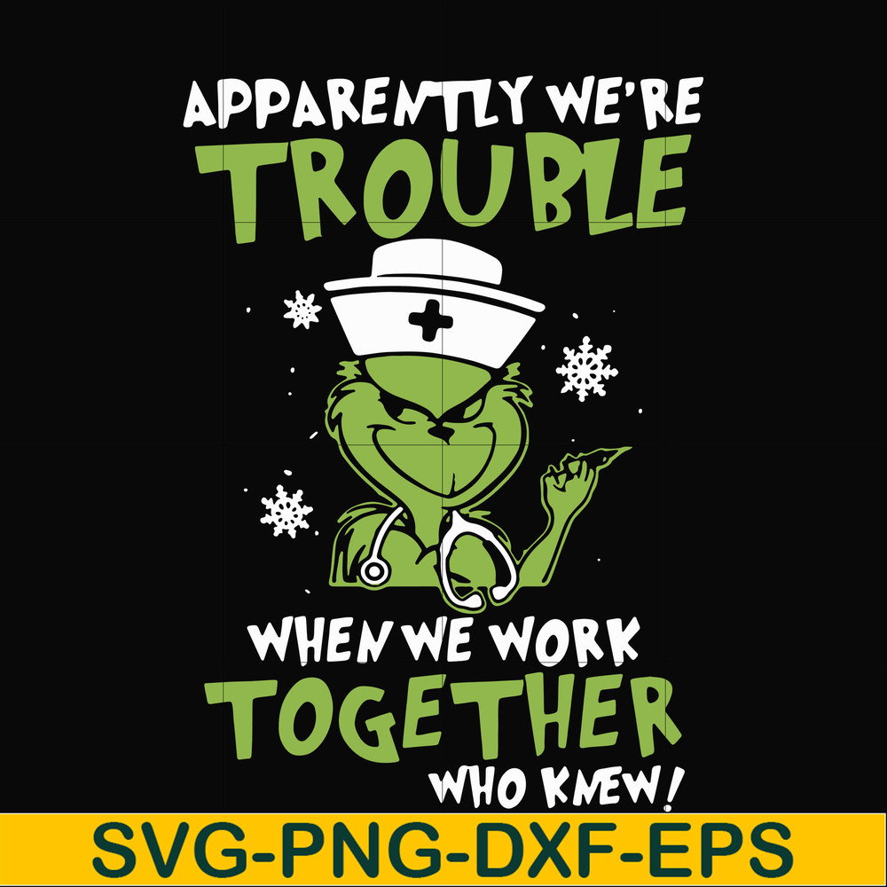 NCRM0011-Apparently we're trouble when we work together who knew svg, png, dxf, eps digital file NCRM0011.jpg