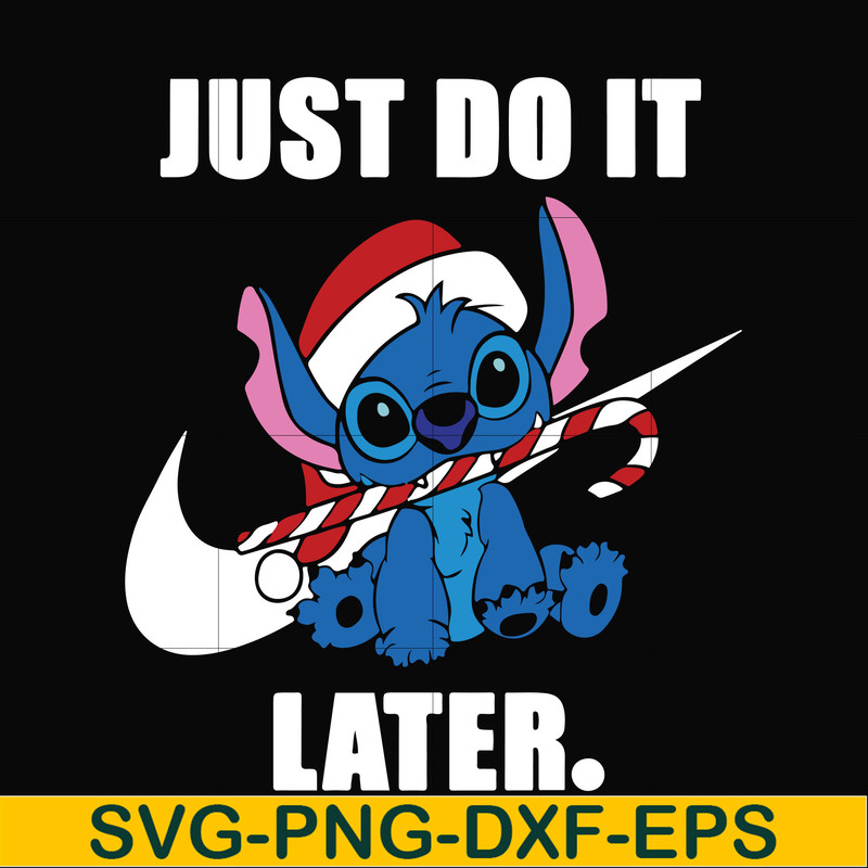 NCRM0104-Just do it later svg, Stitch christmas svg, png, dxf, eps digital file NCRM0104.jpg