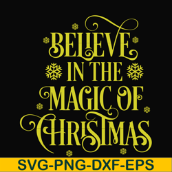 believe in the magic of christmas svg, png, dxf, eps digital file ncrm0177