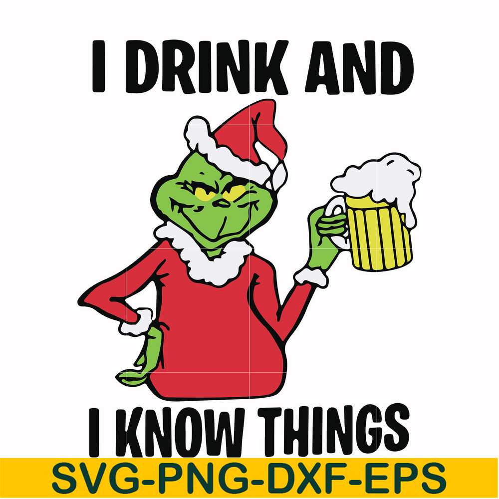 NCRM13072015-i drink and i know things svg, grinch svg, png, dxf, eps digital file NCRM13072015.jpg