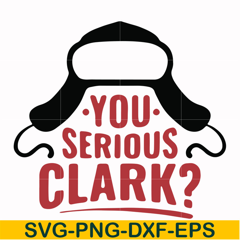 NCRM1407204-You serious clark svg, png, dxf, eps digital file NCRM1407204.jpg
