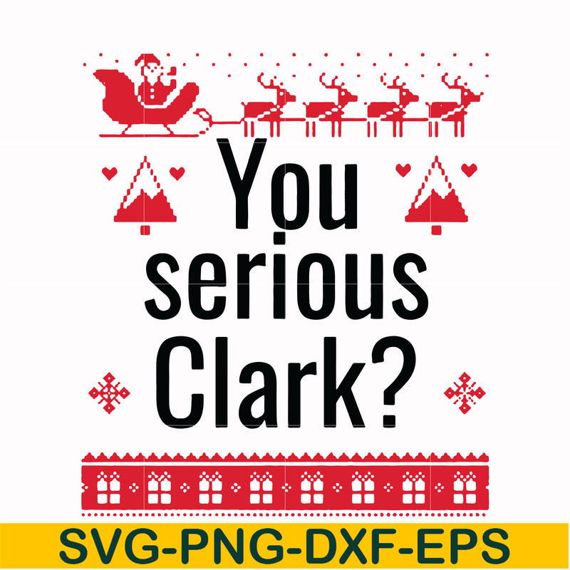 NCRM1407209-You serious clark svg, png, dxf, eps digital file NCRM1407209.jpg
