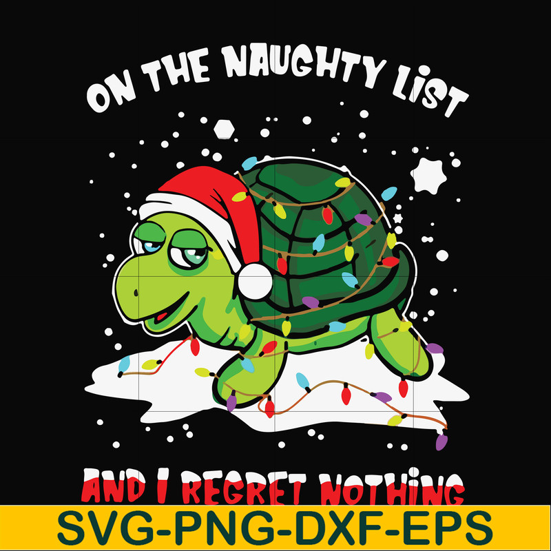 NCRM16072013-One the naughty list and i regret nothing svg, christmas svg, png, dxf, eps digital file NCRM16072013.jpg