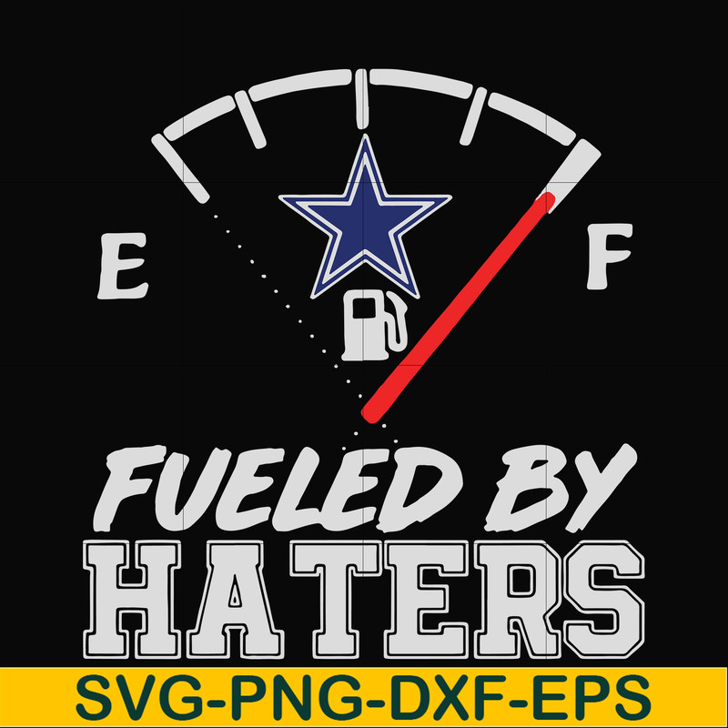 NFL0000123-Cowboys fueled by haters, svg, png, dxf, eps file NFL0000123.jpg
