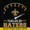 NFL000087-Saints fueled by haters, svg, png, dxf, eps file NFL000087.jpg