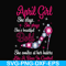 BD0037-April girl she slays, she prays she's beautiful bold she smiles at her haters like a boss in control svg, birthday svg, png, dxf, eps digital file BD0037