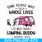 CMP040-Some people wait their whole lives to meet their camping buddy i married mine svg, png, dxf, eps digital file CMP040.jpg