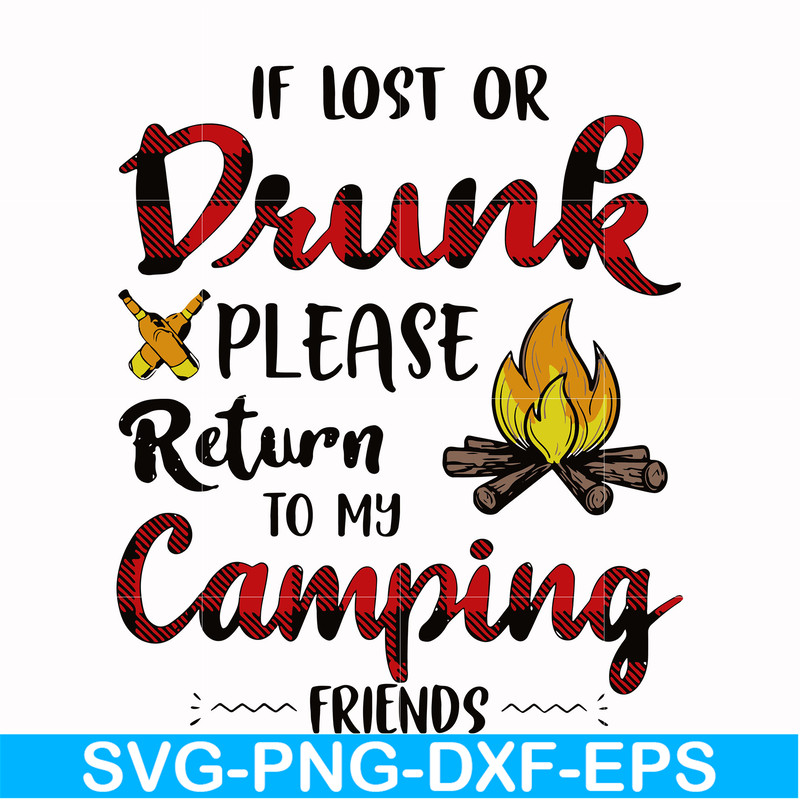 CMP064-if lost or drunk please return to my camping friends svg, png, dxf, eps digital file CMP064.jpg