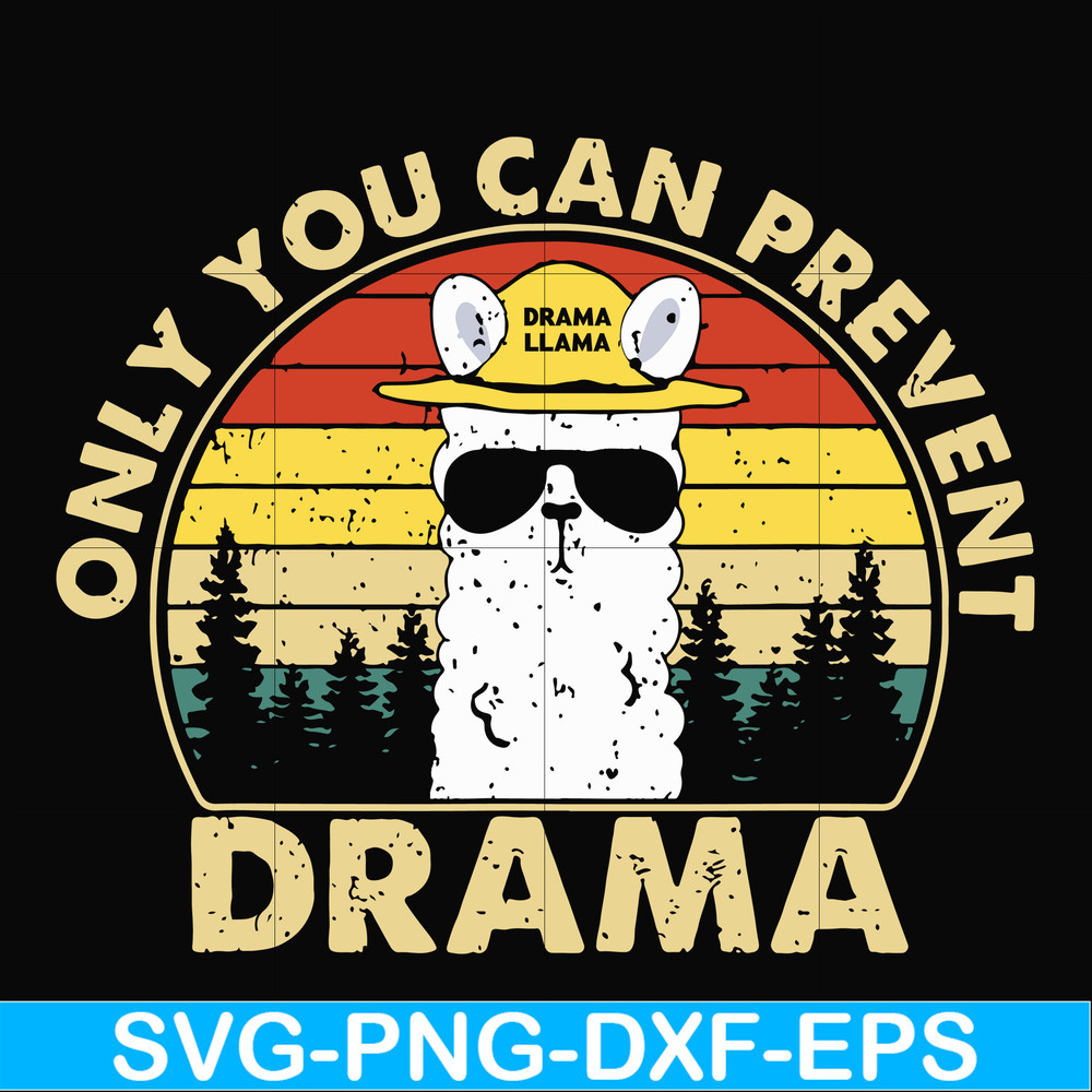 CMP088-Only you can prevent drama svg, camping svg, png, dxf, eps digital file CMP088.jpg