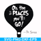 DR00082-Oh the places you'll go svg, png, dxf, eps file DR00082.jpg