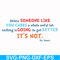 DR00088-Unless someone like you cares a whole awful lot nothing is going to get better it's not svg, png, dxf, eps file DR00088.jpg