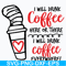 DR0302212-i will drink coffe svg, dr seuss svg, dr svg, png, dxf, eps digital file DR0302212.jpg
