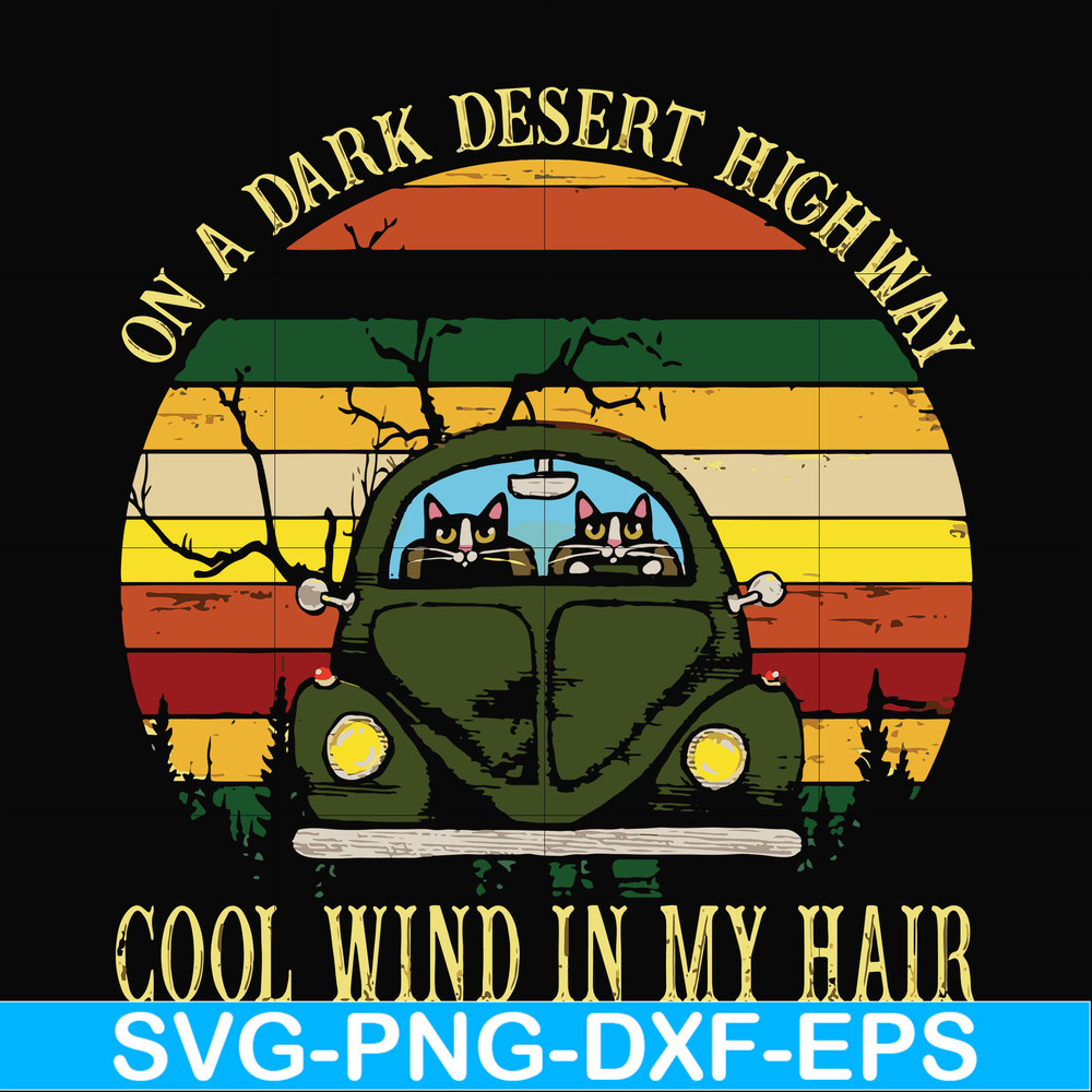 FN000101-On a dark desert highway cool wind in my hair svg, png, dxf, eps file FN000101.jpg