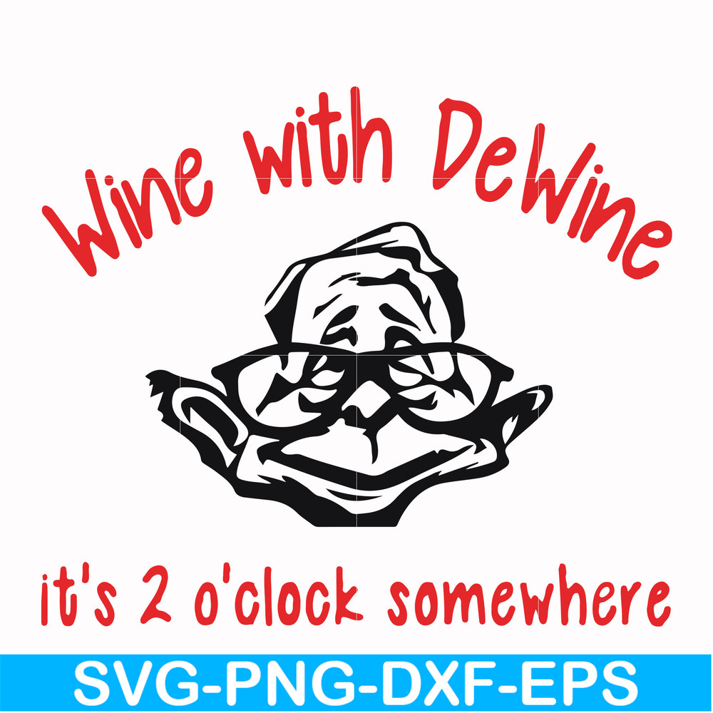 FN0001014-Wine with Dewine it's 2 o'clock somewhere svg, png, dxf, eps file FN0001014.jpg