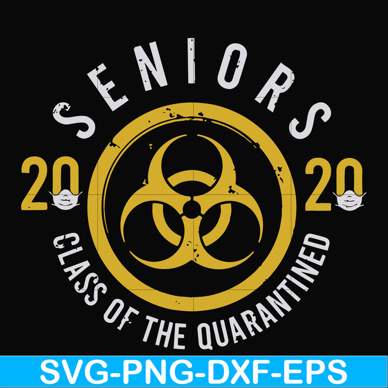 FN0001020-2020 seniors class of the quarantined svg, png, dxf, eps file FN0001020.jpg