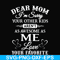 FN000108-Dear Mom I'm sorry your other kids aren't as awesome as me love your favorite svg, png, dxf, eps file FN000108.jpg