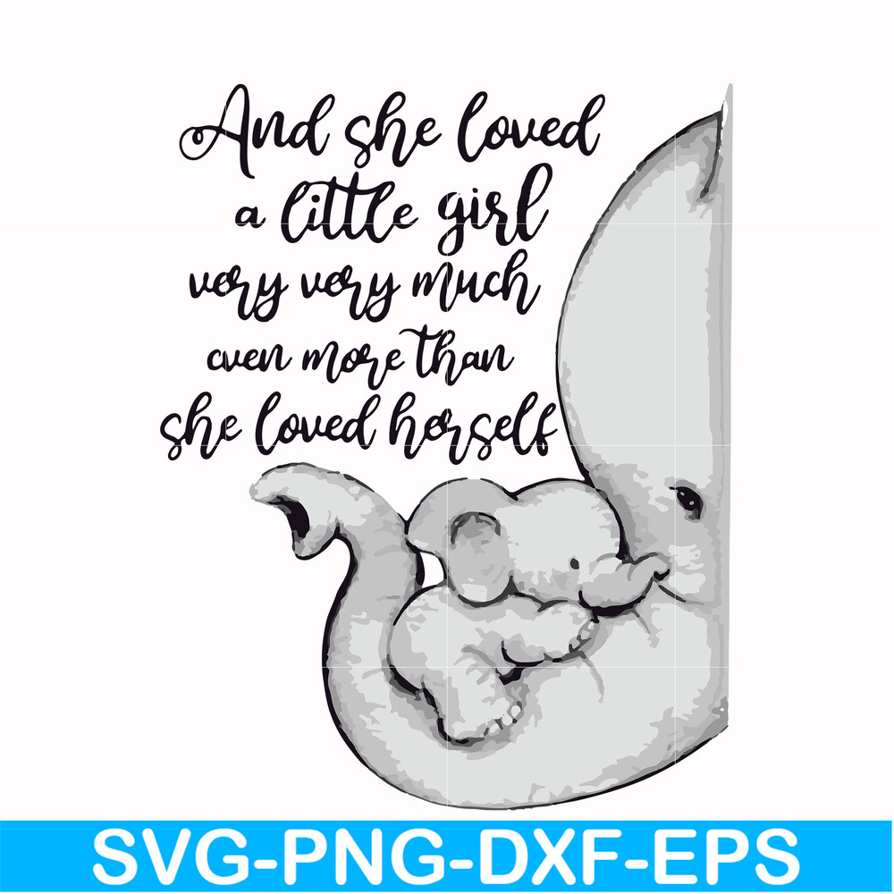 FN000150-And she loved a little girl very very much even more than she loved herself svg, png, dxf, eps file FN000150.jpg