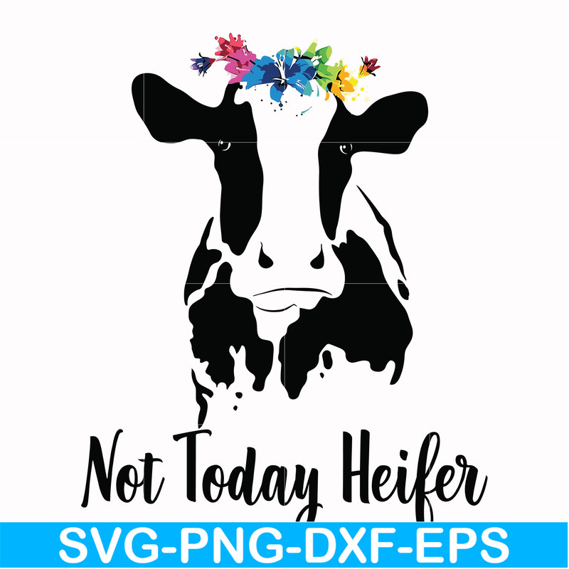 FN000234-Not today Heifer svg, png, dxf, eps file FN000234.jpg