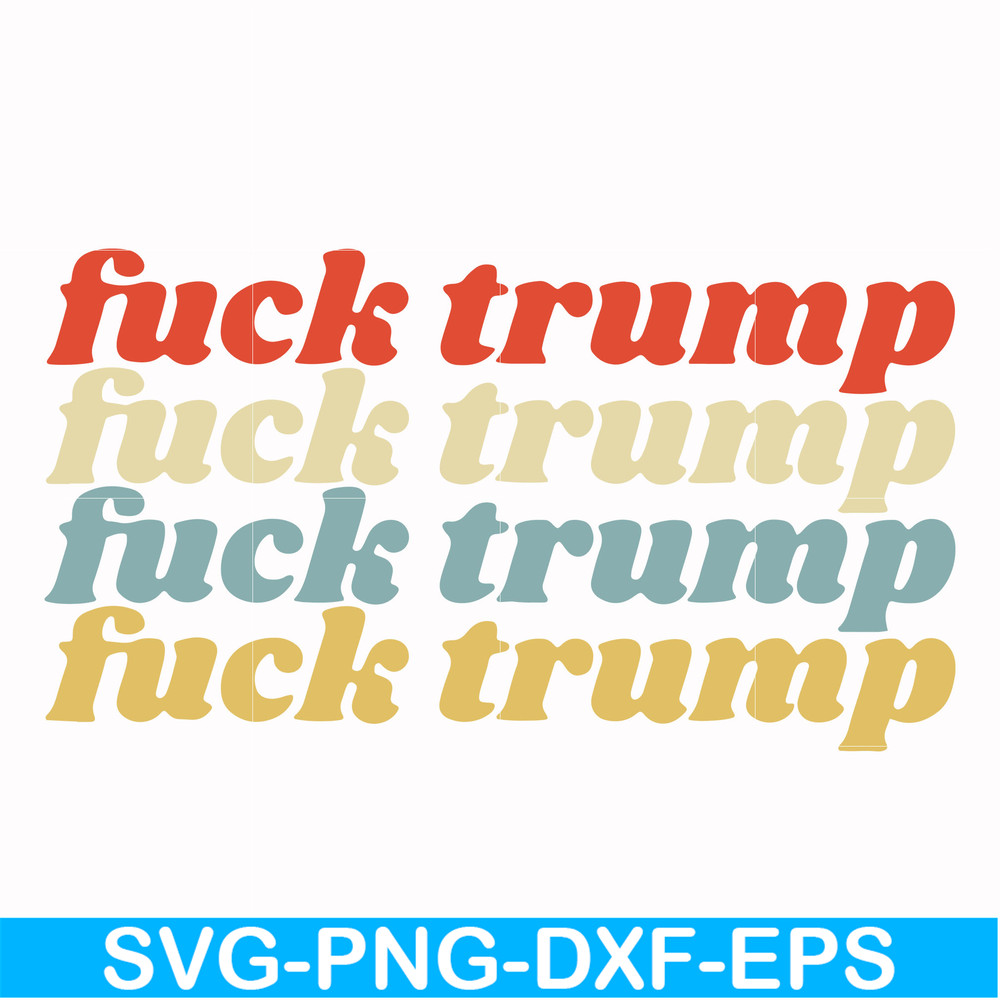 FN000287-fuck trump fuck trump svg, png, dxf, eps file FN000287.jpg