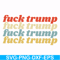 FN000287-fuck trump fuck trump svg, png, dxf, eps file FN000287.jpg