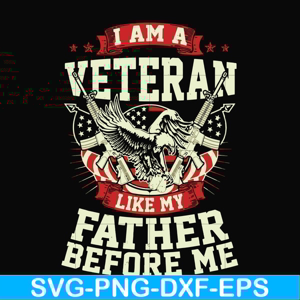 FN000307-I am a veteran like my father before me svg, png, dxf, eps file FN000307.jpg