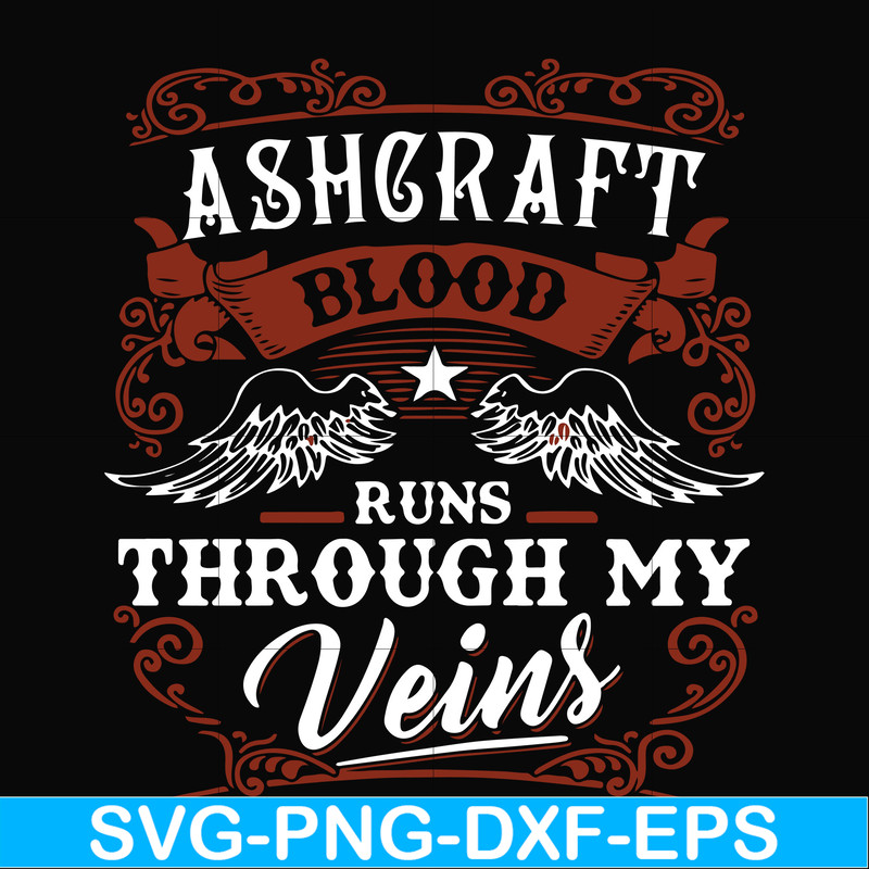 FN000344-Ashgraft blood runs through my veins svg, png, dxf, eps file FN000344.jpg
