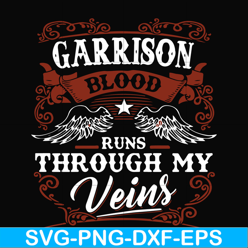 FN000346-Garrison blood runs through my veins svg, png, dxf, eps file FN000346.jpg