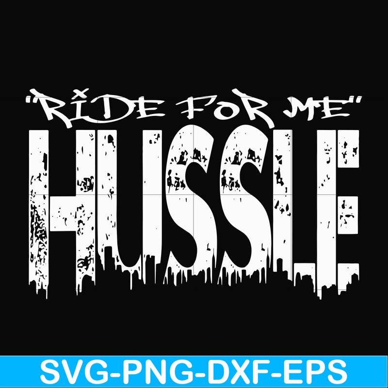 FN00035-Ride for me hussle svg, png, dxf, eps file FN00035.jpg