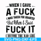 FN000351-When I gave a fuck I was taken for granted but when I said fuck it I become the bad girl svg, png, dxf, eps file FN000351.jpg