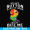 FN000402-My nice button is out of order but my bite me button works just fine svg, png, dxf, eps file FN000402.jpg