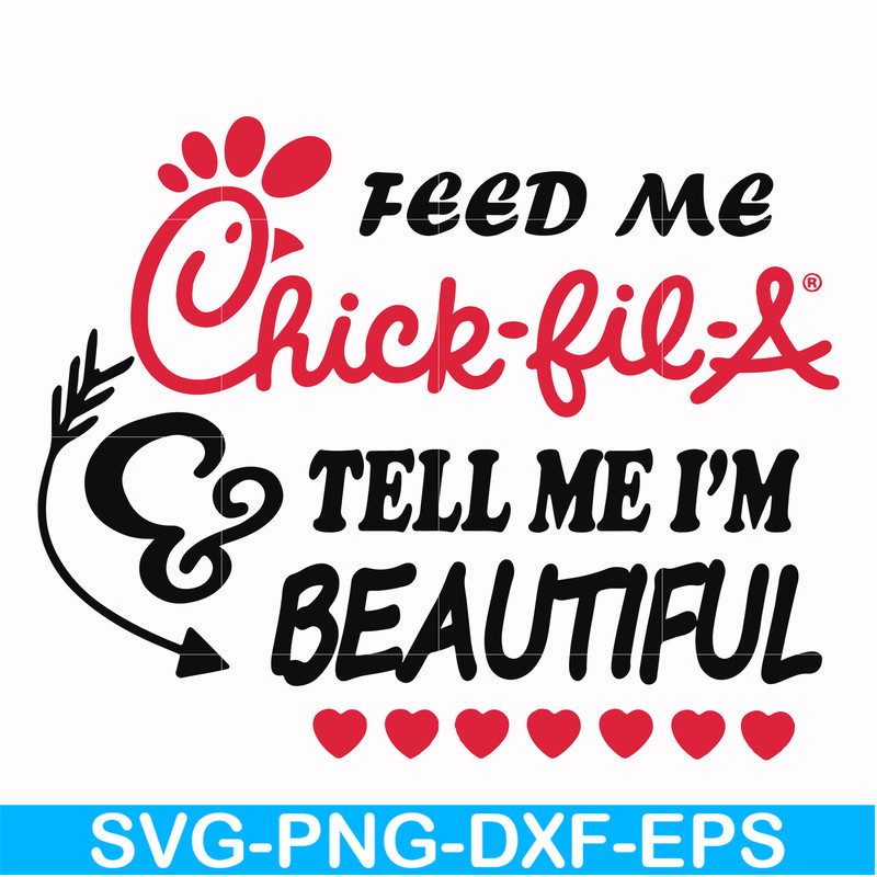 FN000406-Feed me chick fil A tell me I'm beautiful svg, png, dxf, eps file FN000406.jpg
