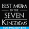 FN000563-Best mom in the seven kingdoms svg, png, dxf, eps file FN000563.jpg