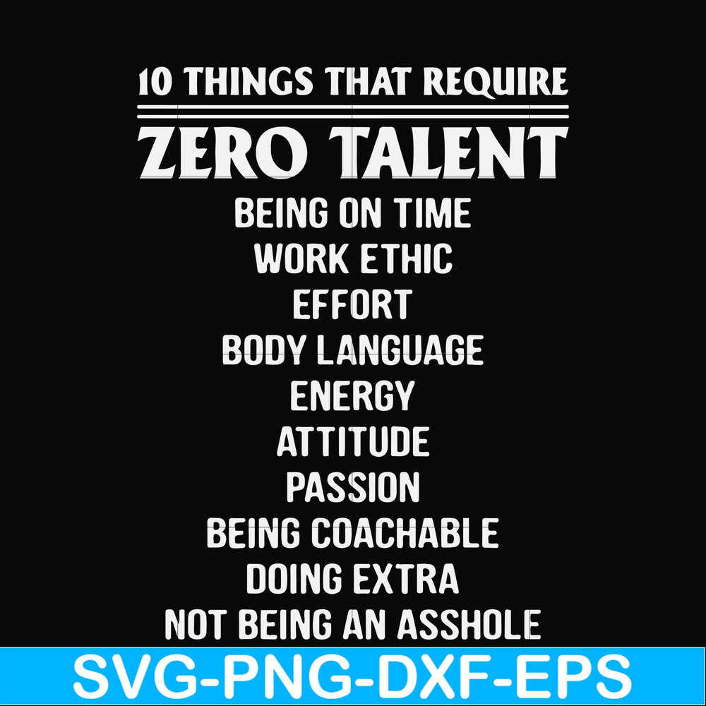 FN000624-10 things that require zero talent being on time work ethic svg, png, dxf, eps file FN000624.jpg