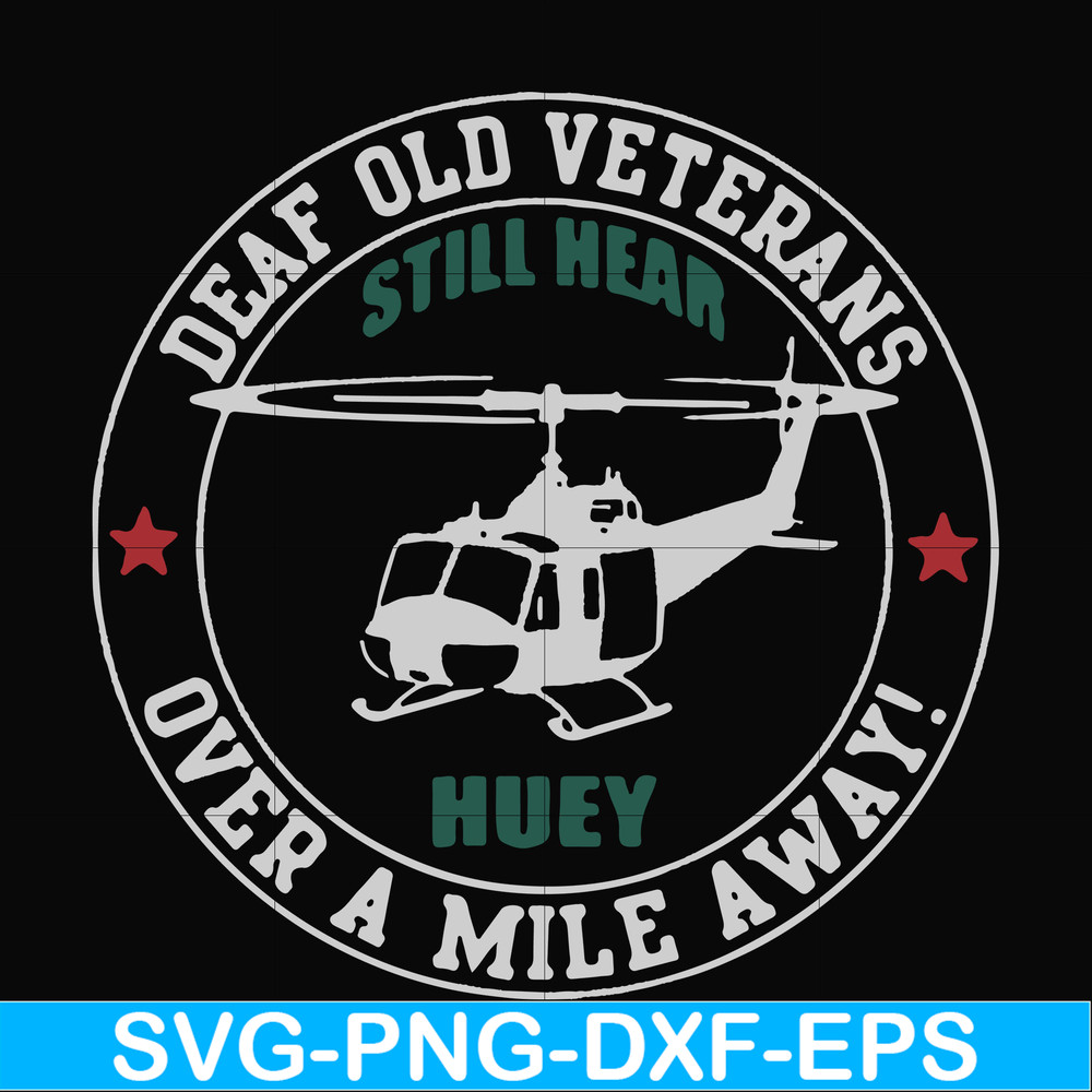 FN000694-Deaf old veterans over a mile away svg, png, dxf, eps file FN000694.jpg