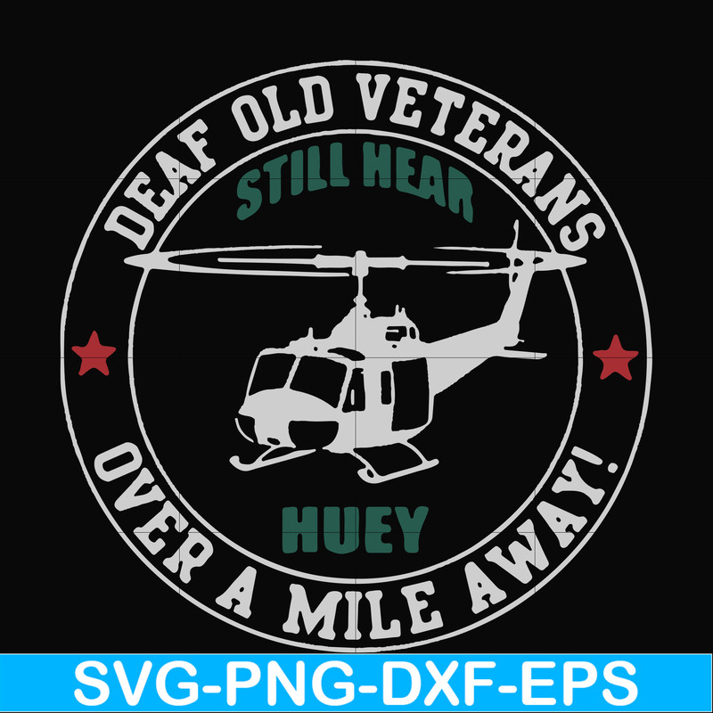 FN000694-Deaf old veterans over a mile away svg, png, dxf, eps file FN000694.jpg