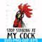 FN000728-Stop staring at my cook svg, png, dxf, eps file FN000728.jpg