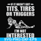 FN000731-If it hasn't got tits, tires or triggers I'm not interested svg, png, dxf, eps file FN000731.jpg