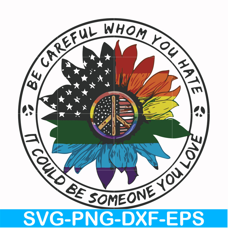 FN000763-Be careful whom you hate it could be someone you love svg, png, dxf, eps file FN000763.jpg