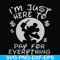 FN000767-I'm just here to pay for everything svg, png, dxf, eps file FN000767.jpg