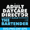 FN000775-Adult daycare director the bartender svg, png, dxf, eps file FN000775.jpg