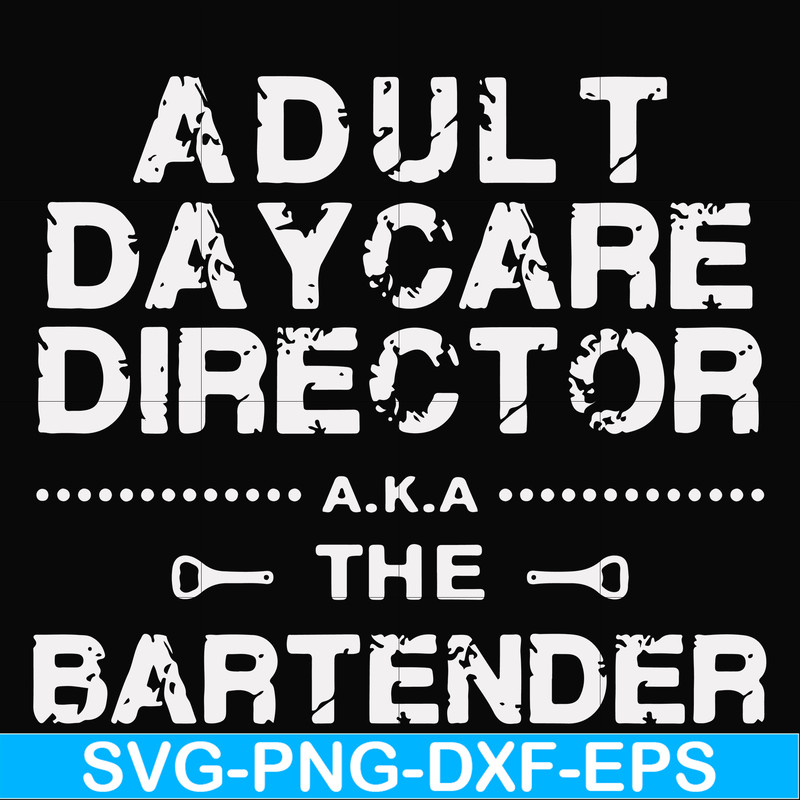 FN000776-Adult daycare director the bartender svg, png, dxf, eps file FN000776.jpg