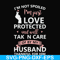 FN000795-I'm not spoiled I'm just loved protected and well taken care of by my husband thankful for him svg, png, dxf, eps file FN000795.jpg