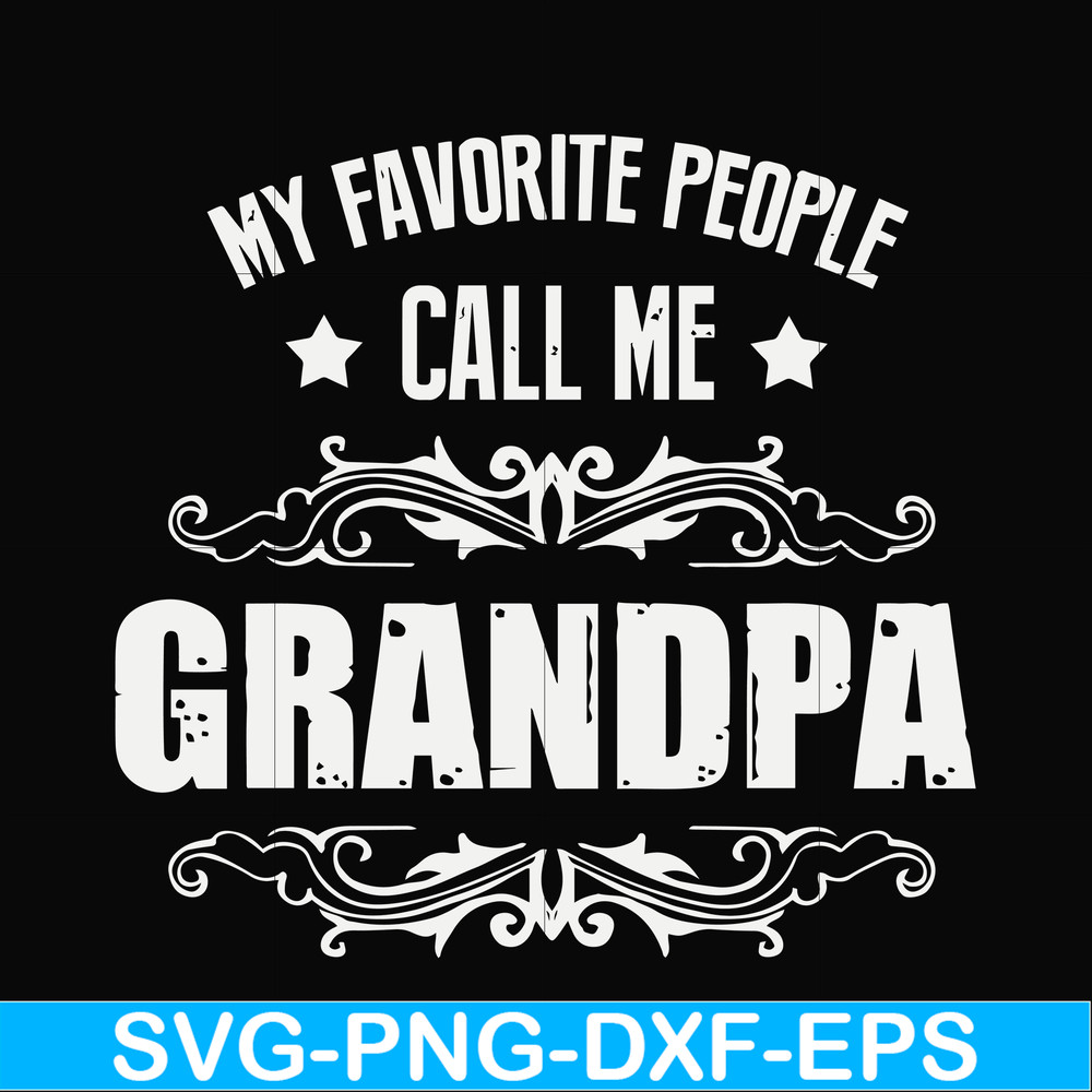 FN000829-My favorite people call me grandpa svg, png, dxf, eps file FN000829.jpg