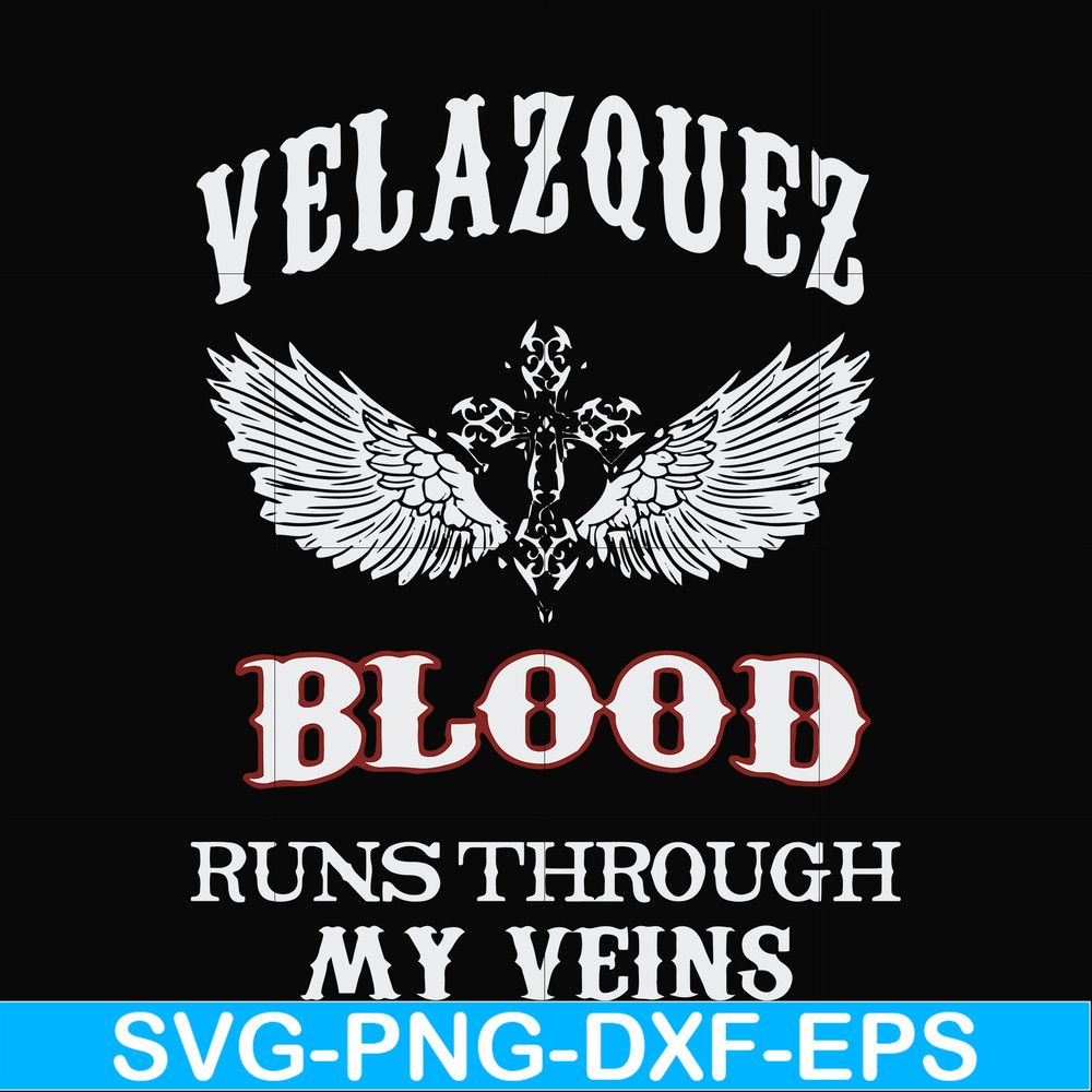 FN000850-Welazquez blood runs through my veins svg, png, dxf, eps file FN000850.jpg